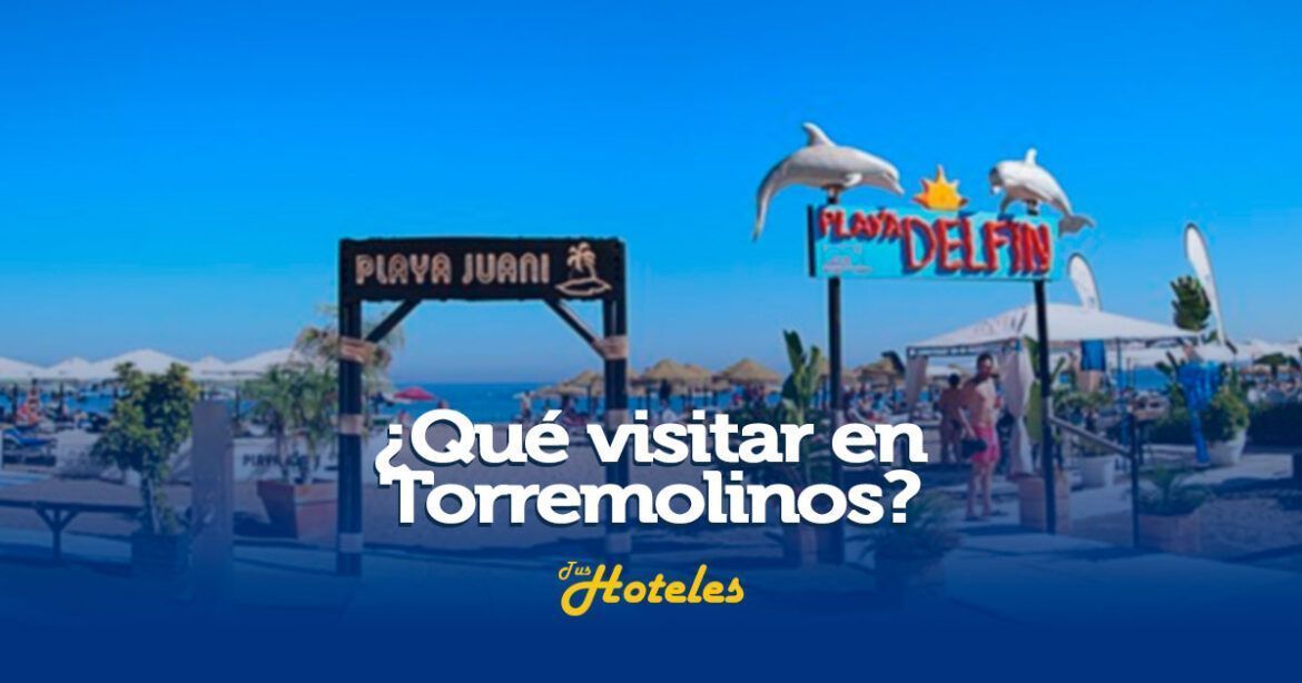 Qué visitar en Torremolinos